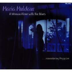  Maria Muldaur ‎– A Woman Alone With The Blues (...Remembering Peggy Lee) 